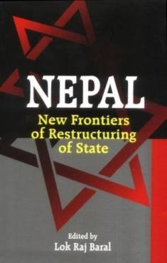 Nepal New Frontiers of Restructuring of State